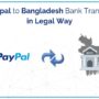 How to transection by paypal in Bangladesh in legal way